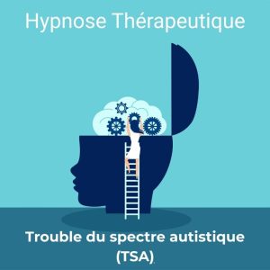 Autisme TSA Hypnose Therapeutique r