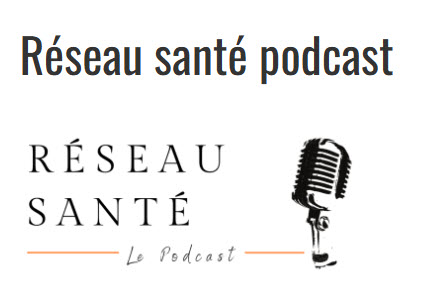 podcast reseau santé 